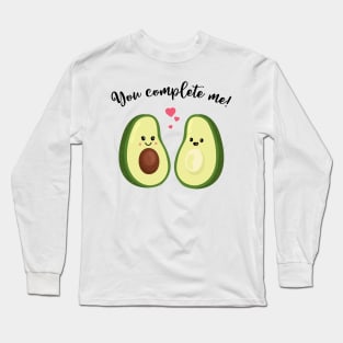 You complete me T Shirt- Avocado Couple-Valentines Day Gift Long Sleeve T-Shirt